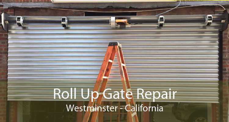 Roll Up Gate Repair Westminster - California