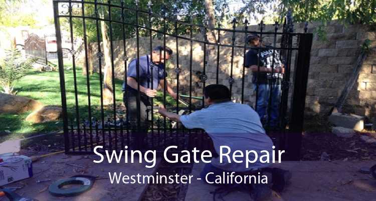 Swing Gate Repair Westminster - California